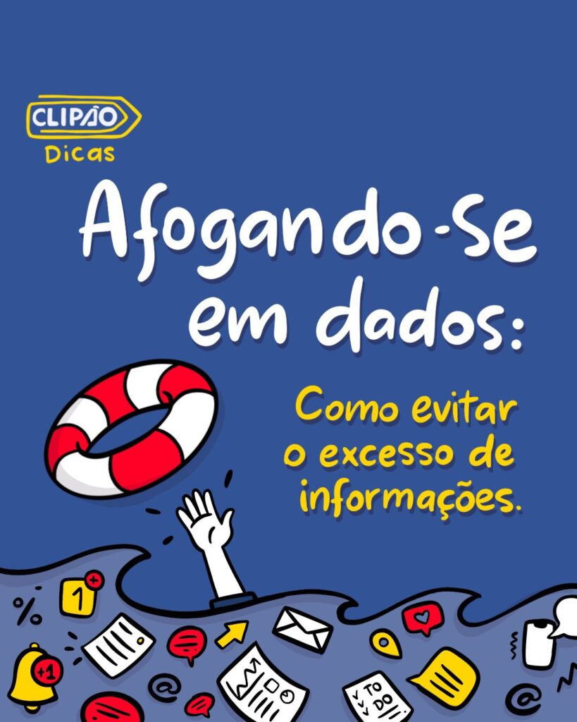 Afogando-se em dados: como evitar o excesso de informações!